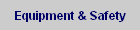 Equipment & Safety